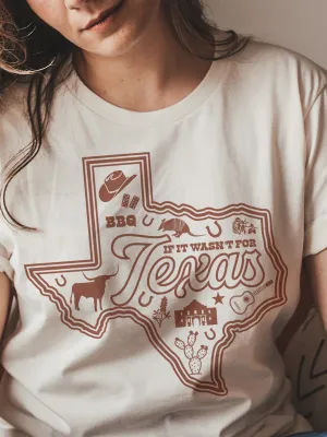 If It Wasn't For Texas | Southern T-Shirt | Ruby’s Rubbish®