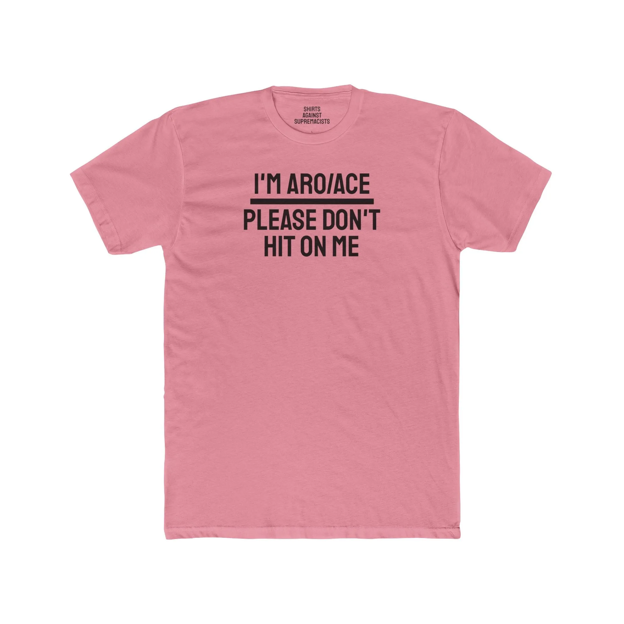 I'm Aro/Ace Please Don't Hit On Me - Unisex Cotton Crew Tee
