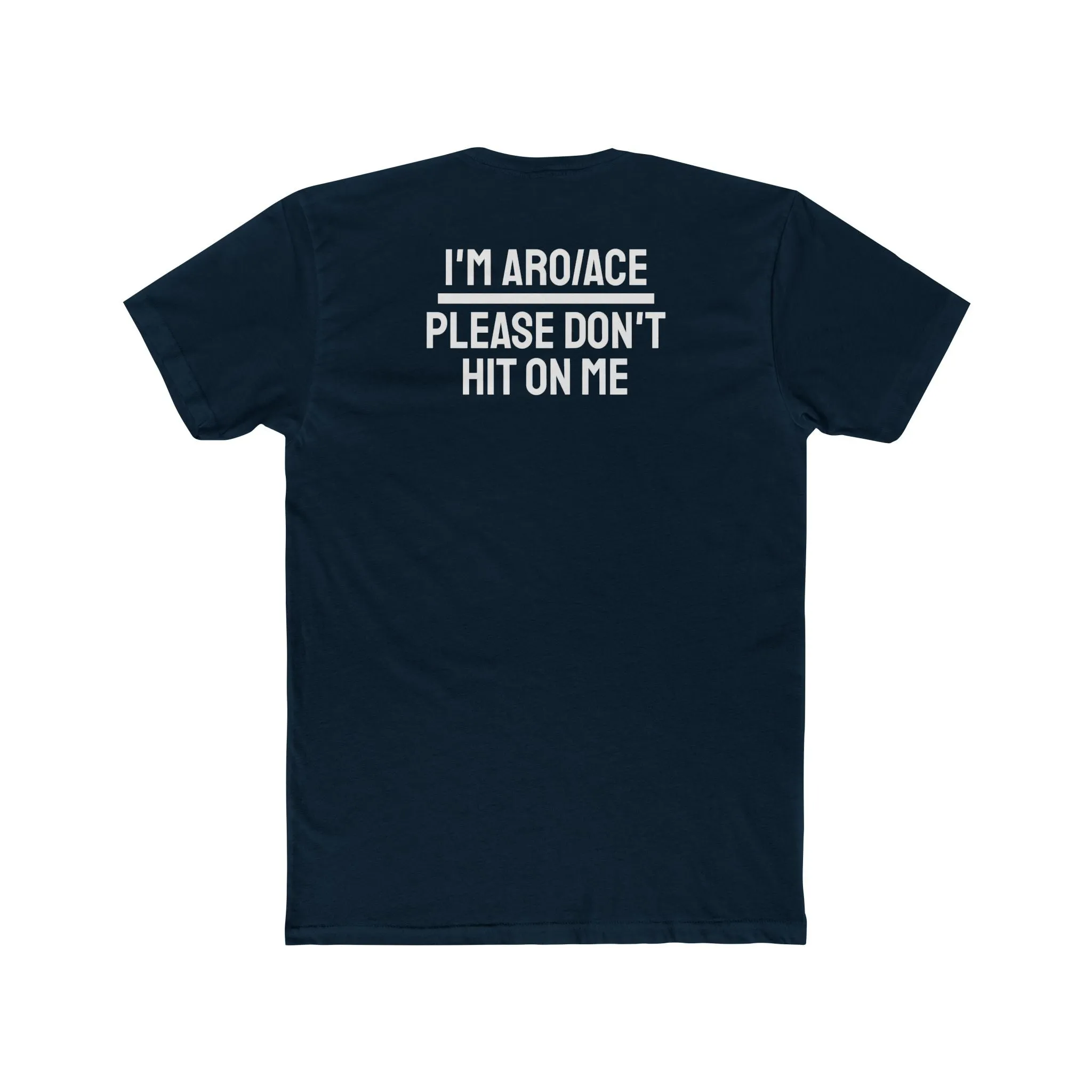 I'm Aro/Ace Please Don't Hit On Me - Unisex Cotton Crew Tee