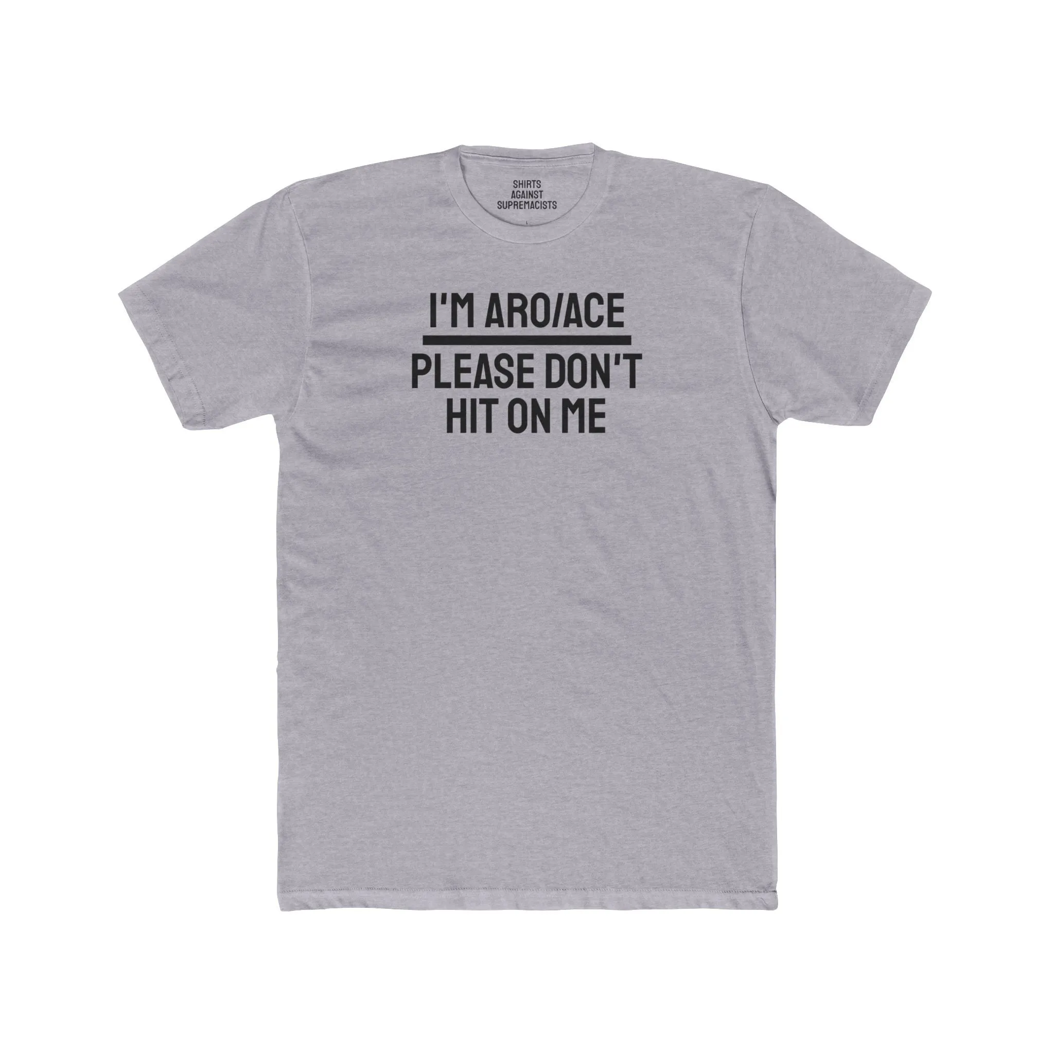 I'm Aro/Ace Please Don't Hit On Me - Unisex Cotton Crew Tee