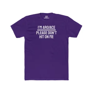 I'm Aro/Ace Please Don't Hit On Me - Unisex Cotton Crew Tee