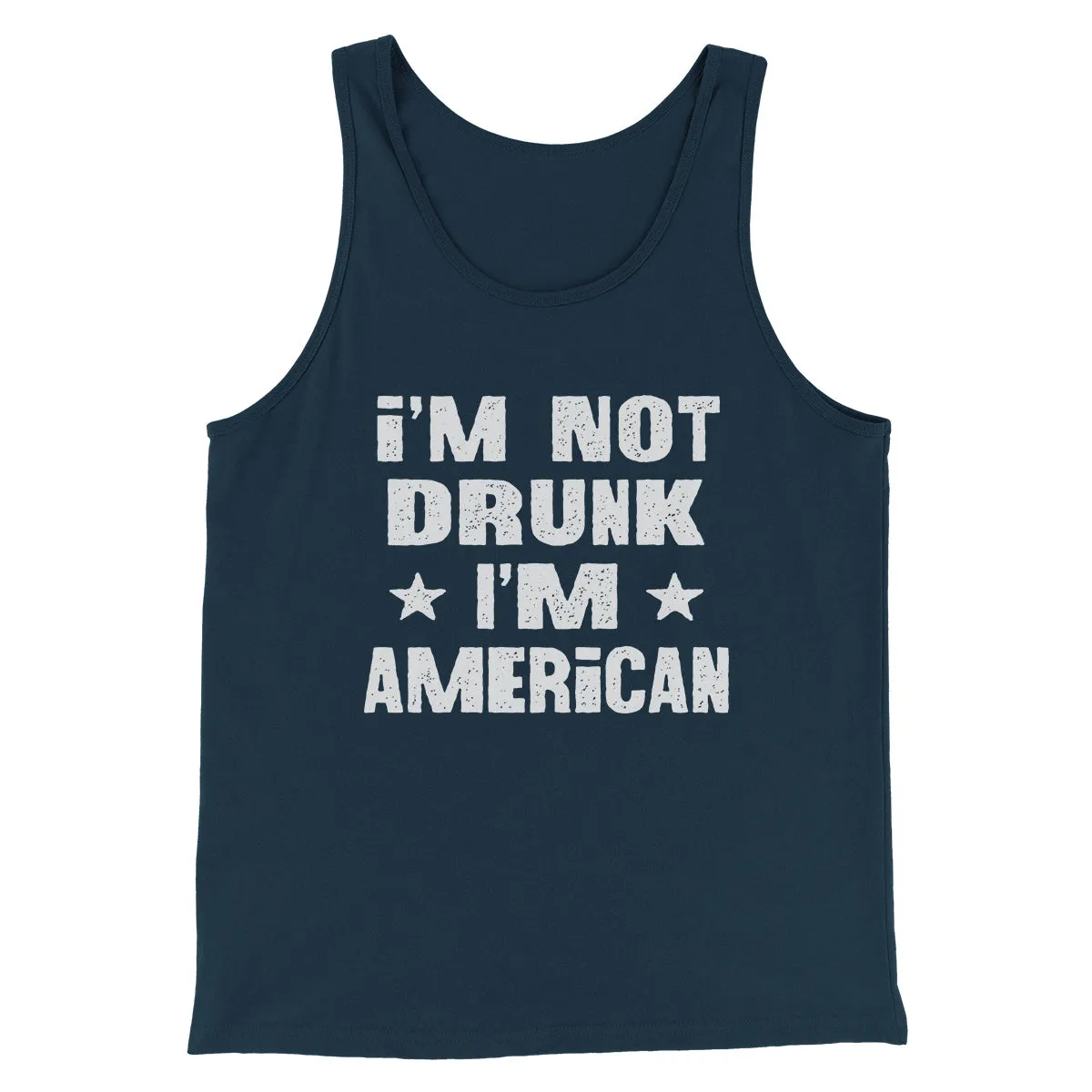 I'm Not Drunk I'm American Men/Unisex Tank