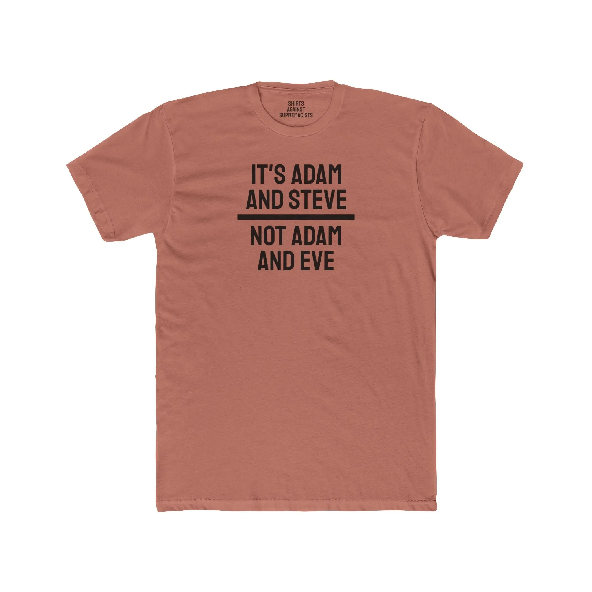 It's Adam And Steve Not Adam And Eve - Unisex Cotton Crew Tee