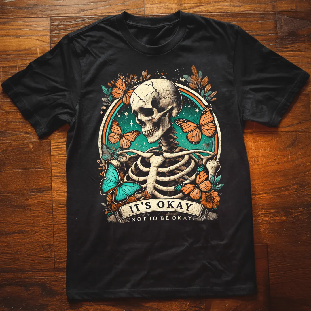 It's Ok to Not Be Ok T-Shirt