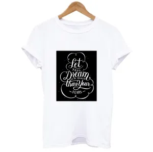 Let Your Dreams Be Bigger Than Your Fears T-shirt
