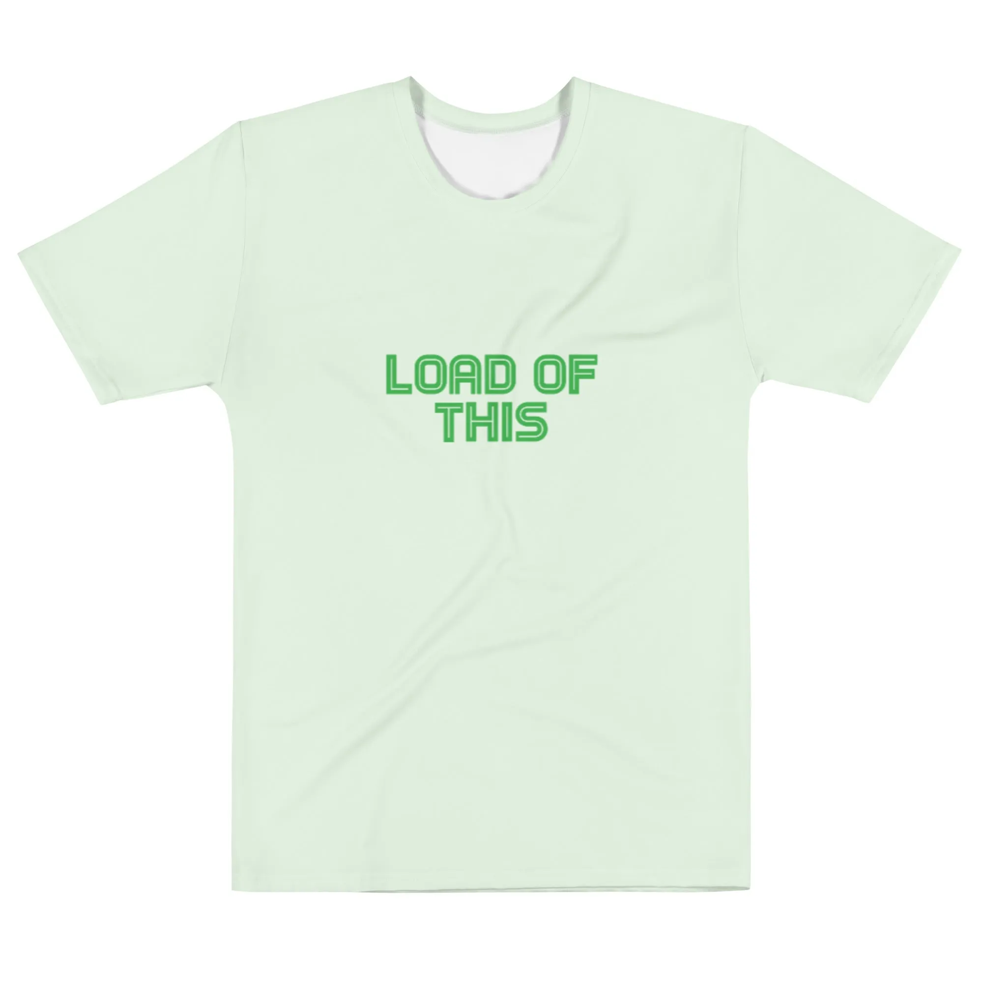 Load of This - Sustainably Made Men's Short Sleeve Tee