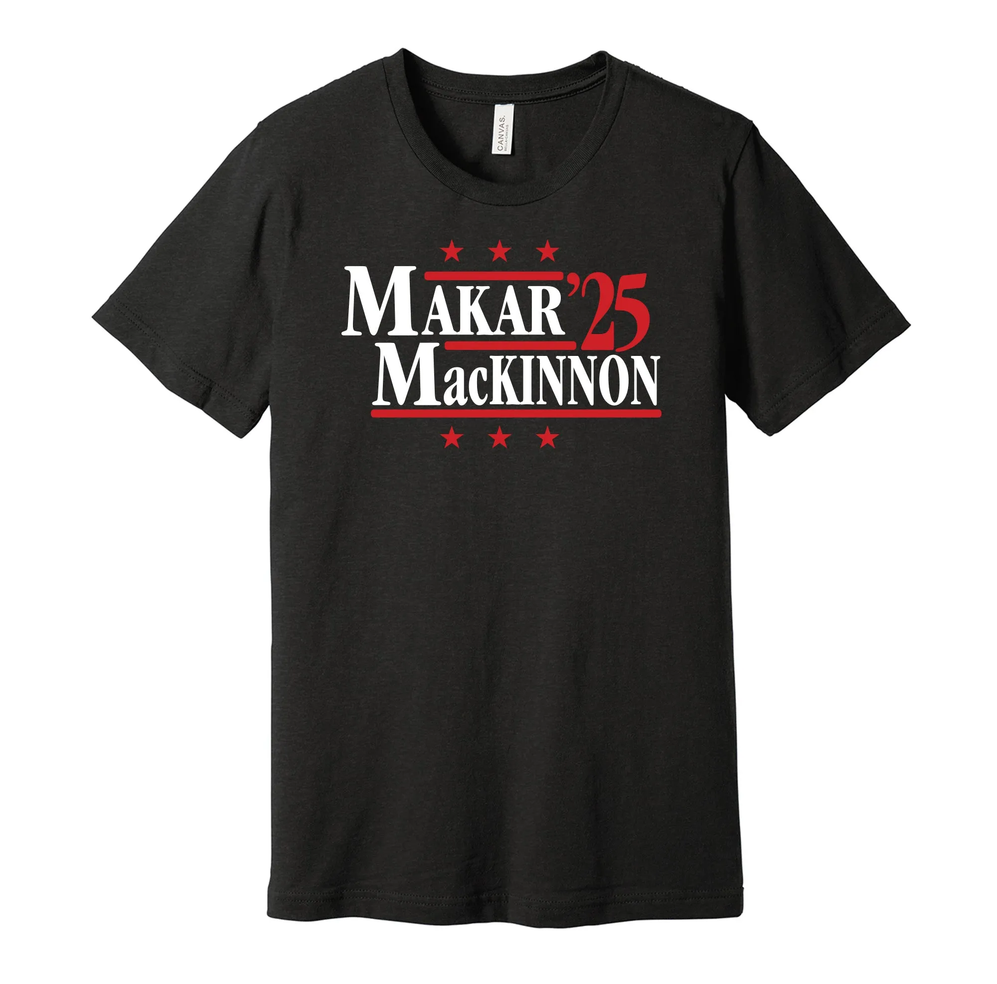 Makar & MacKinnon '25 - Team Canada Legends Political Campaign Parody T-Shirt - Hyper Than Hype Shirts