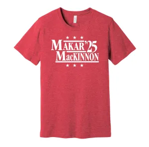 Makar & MacKinnon '25 - Team Canada Legends Political Campaign Parody T-Shirt - Hyper Than Hype Shirts
