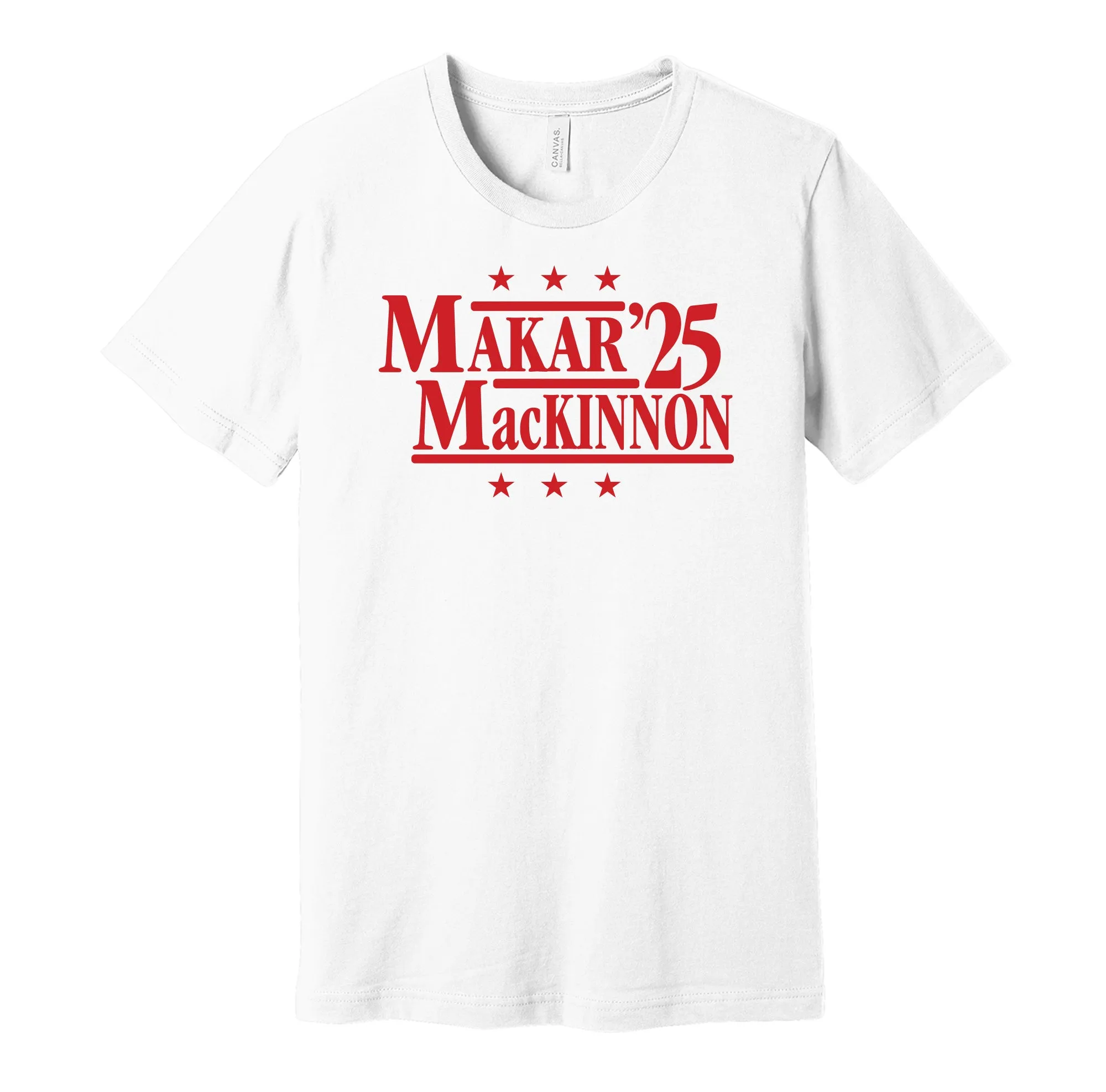 Makar & MacKinnon '25 - Team Canada Legends Political Campaign Parody T-Shirt - Hyper Than Hype Shirts