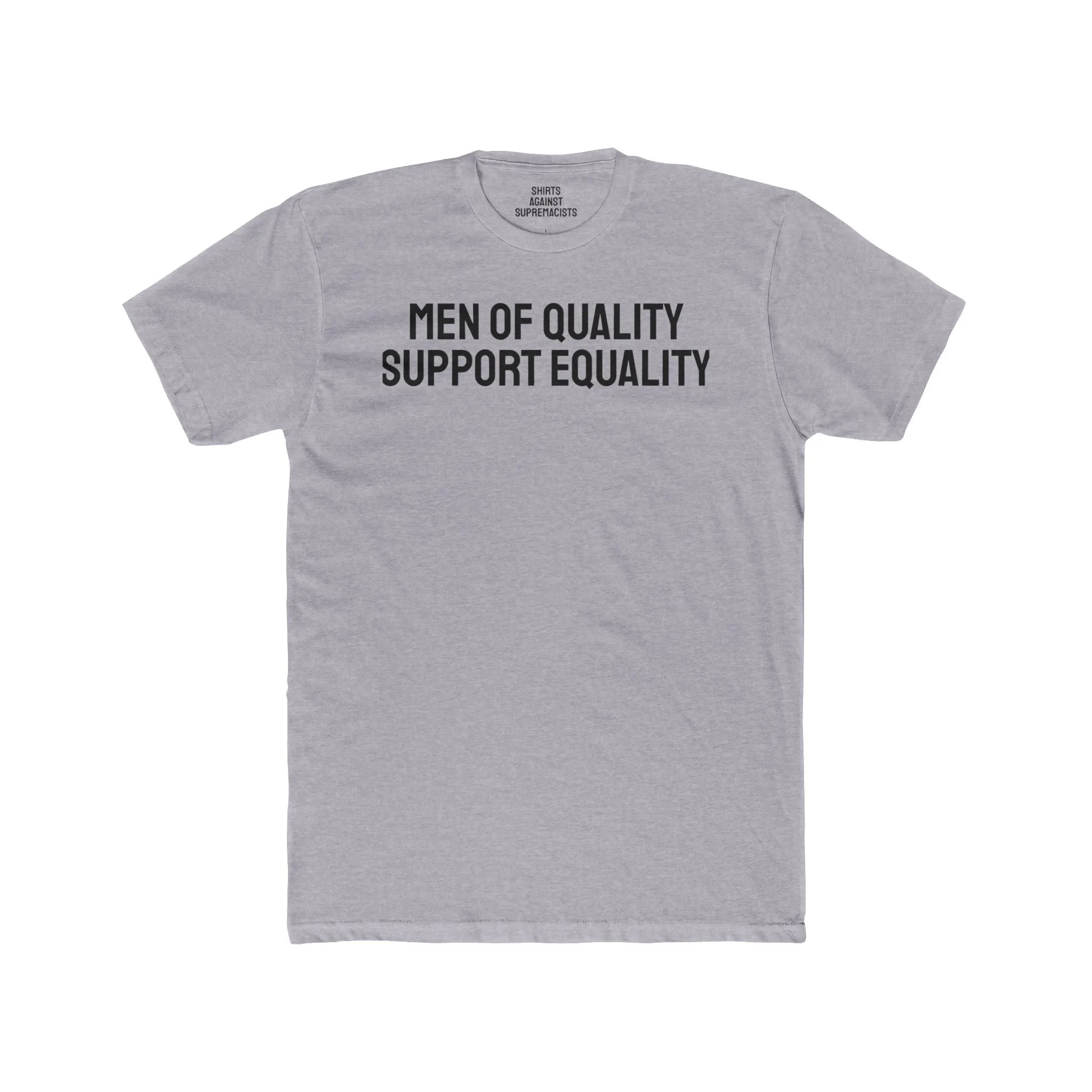 Men Of Quality Support Equality - Unisex Cotton Crew Tee