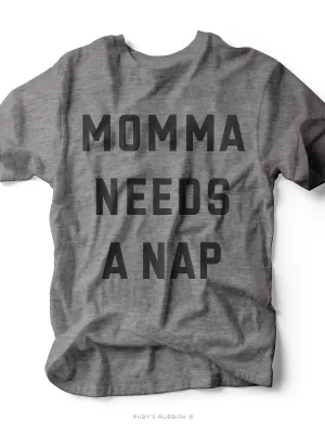Momma Needs a Nap | Women's T-Shirt | Ruby’s Rubbish®