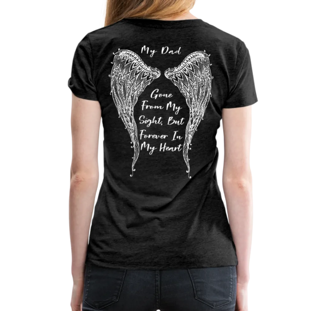 My Dad Gone From Sight Women’s Premium T-Shirt (CK1801)