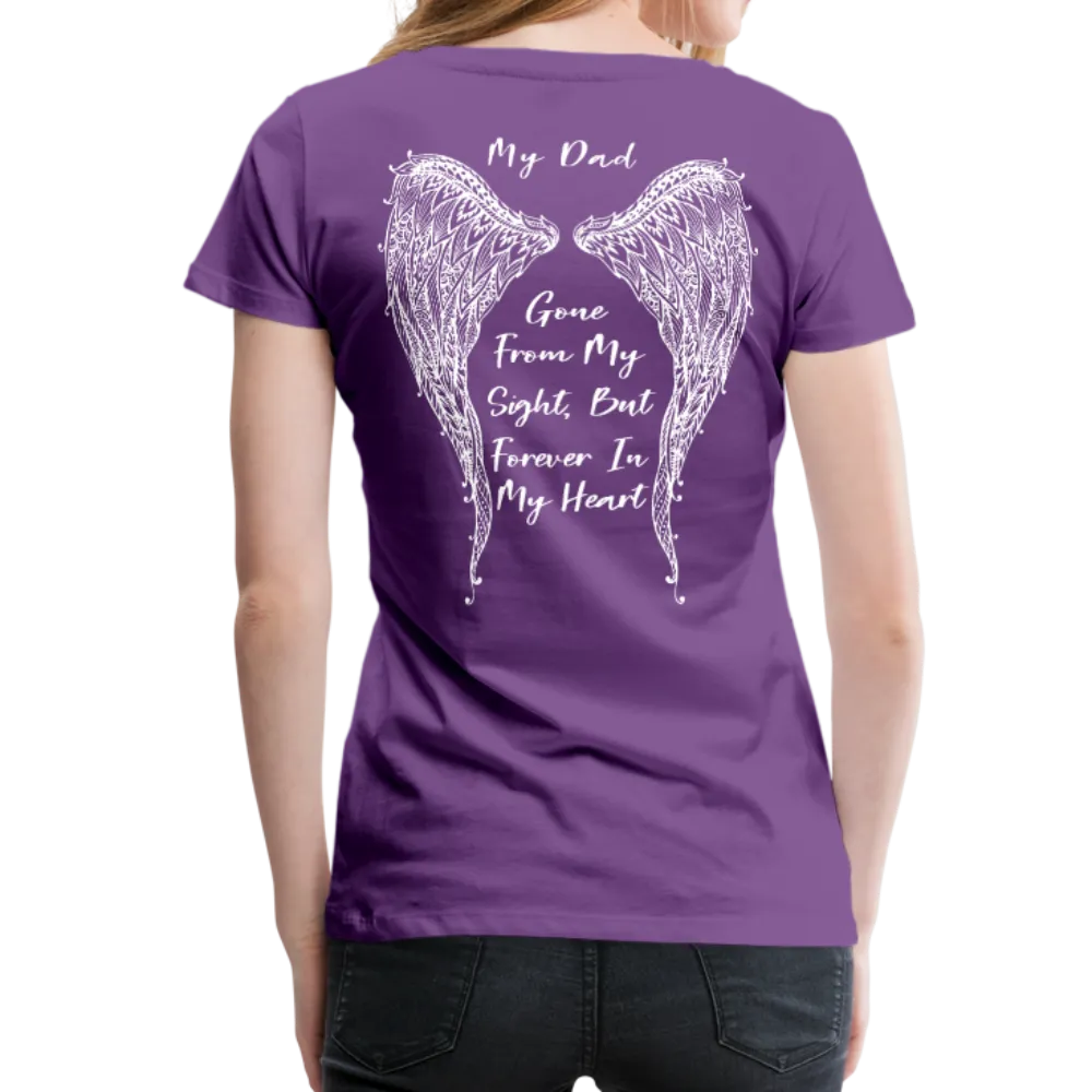 My Dad Gone From Sight Women’s Premium T-Shirt (CK1801)