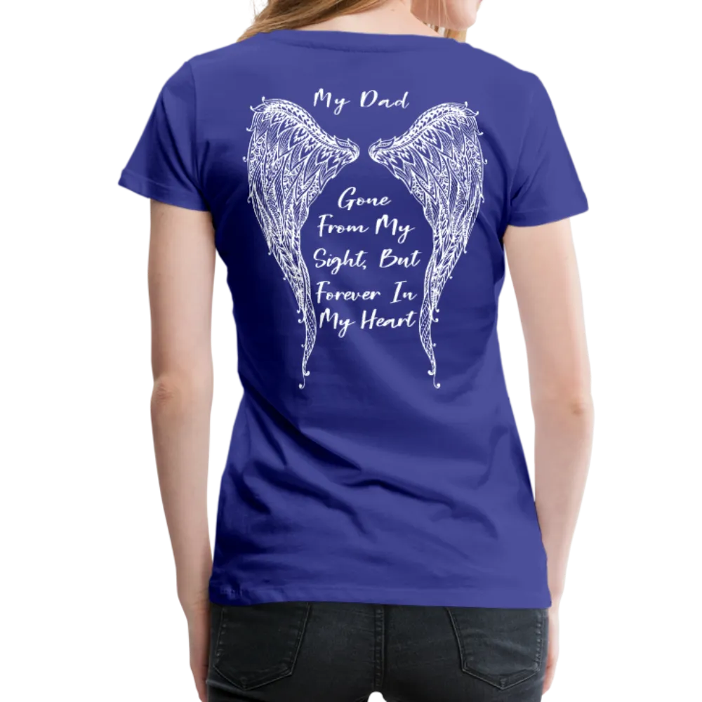 My Dad Gone From Sight Women’s Premium T-Shirt (CK1801)
