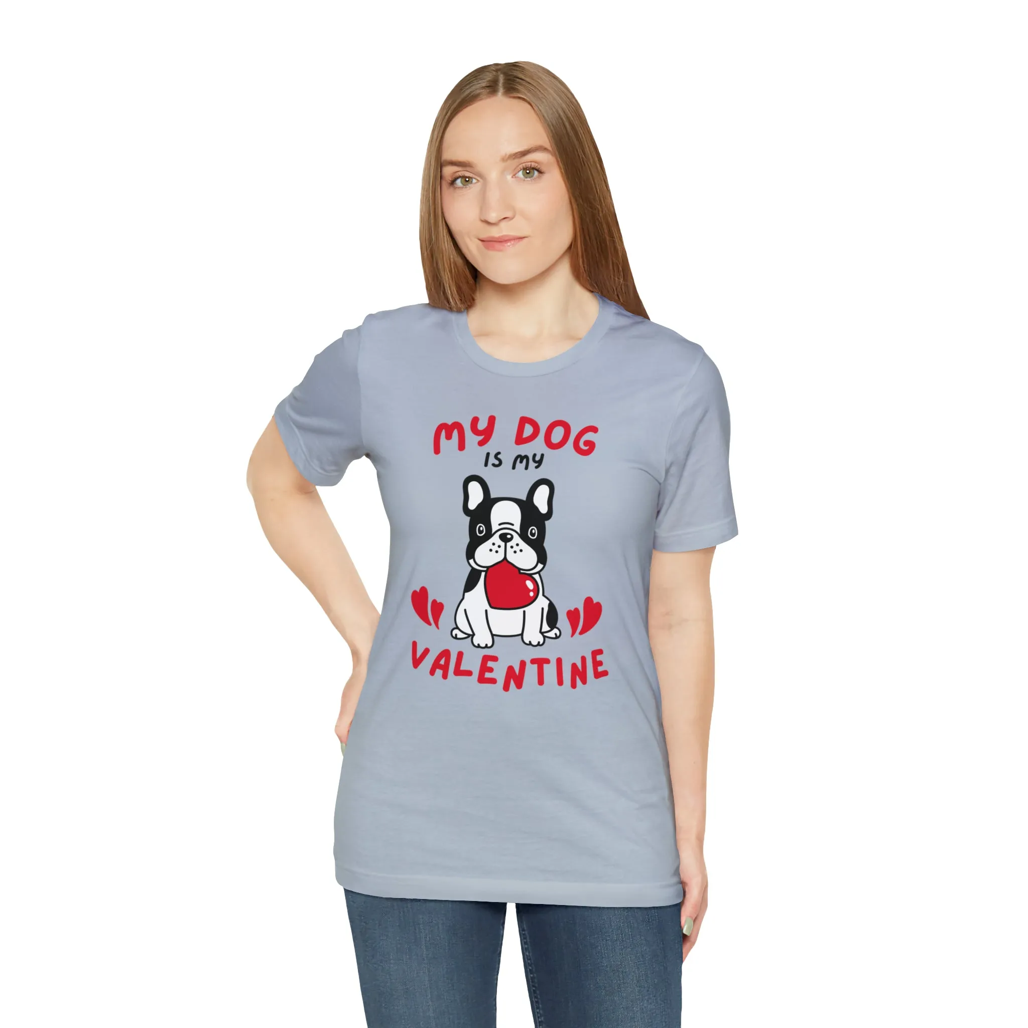 My Dog is My Valentine T-Shirt | Puppy Love Tee |  Bella Canvas 3001 Unisex |  Happy Valentine's Day Short Sleeve Tshirt