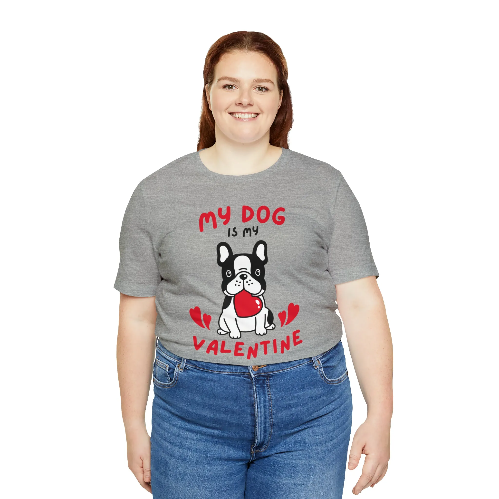 My Dog is My Valentine T-Shirt | Puppy Love Tee |  Bella Canvas 3001 Unisex |  Happy Valentine's Day Short Sleeve Tshirt