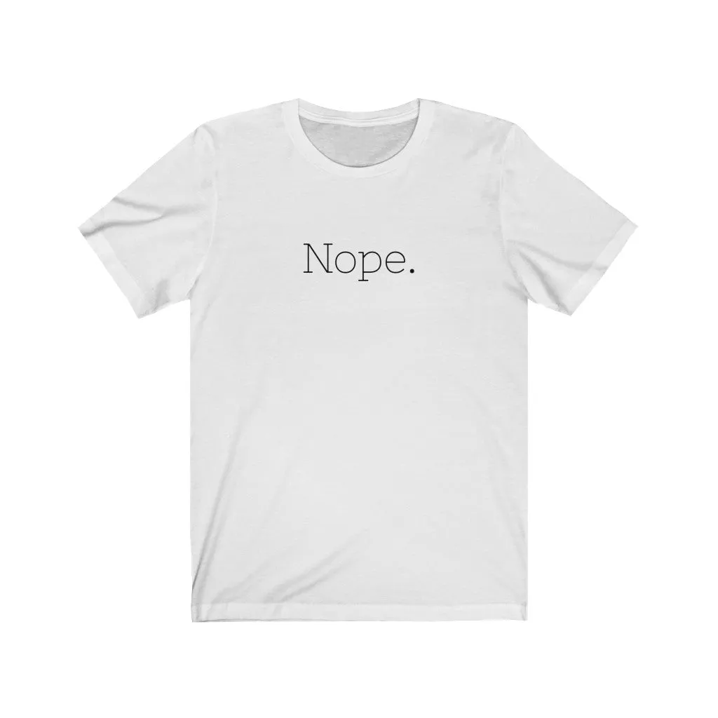 Nope - T-shirt