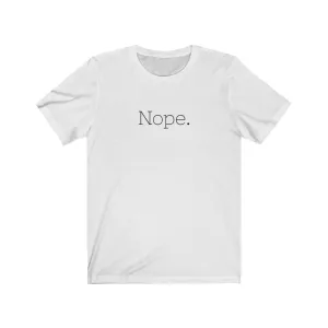 Nope - T-shirt
