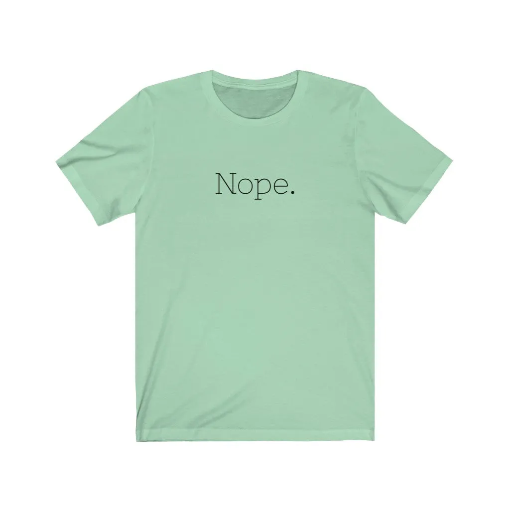 Nope - T-shirt