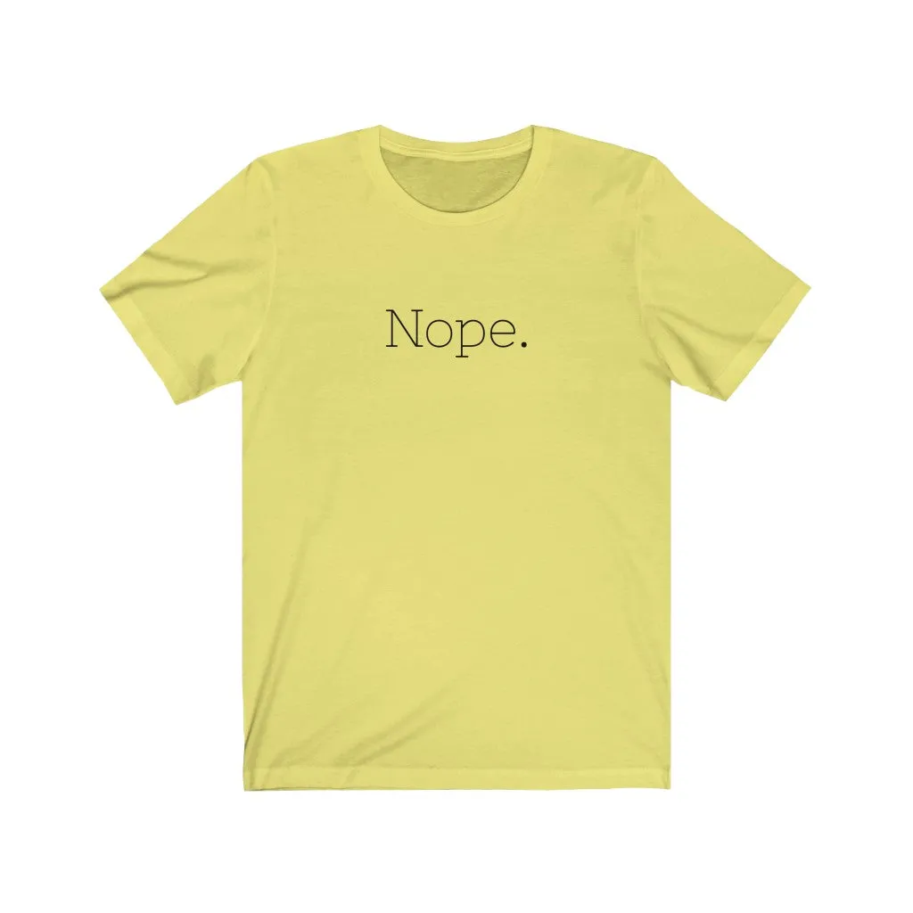 Nope - T-shirt