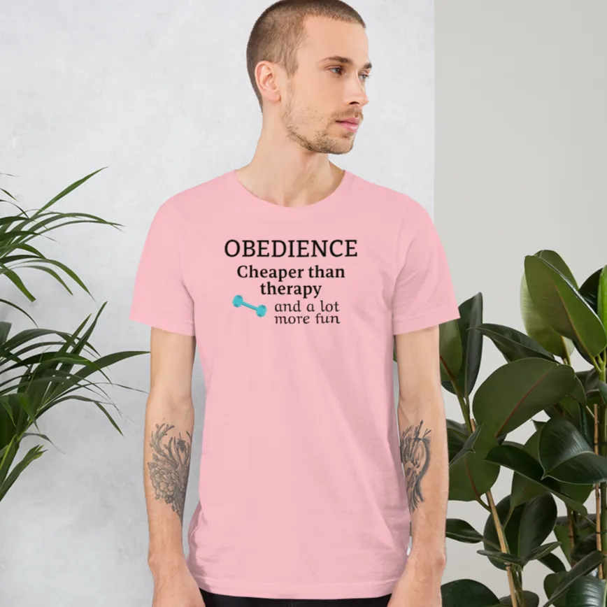Obedience Cheaper than Therapy T-Shirts - Light