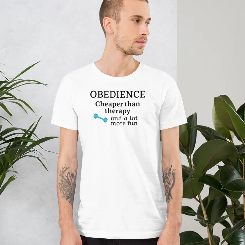 Obedience Cheaper than Therapy T-Shirts - Light