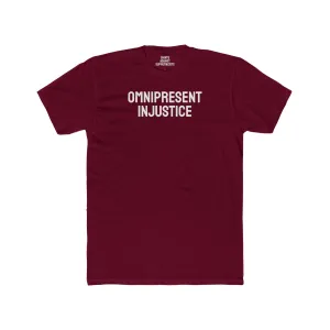 Omnipresent Injustice - Unisex Cotton Crew Tee
