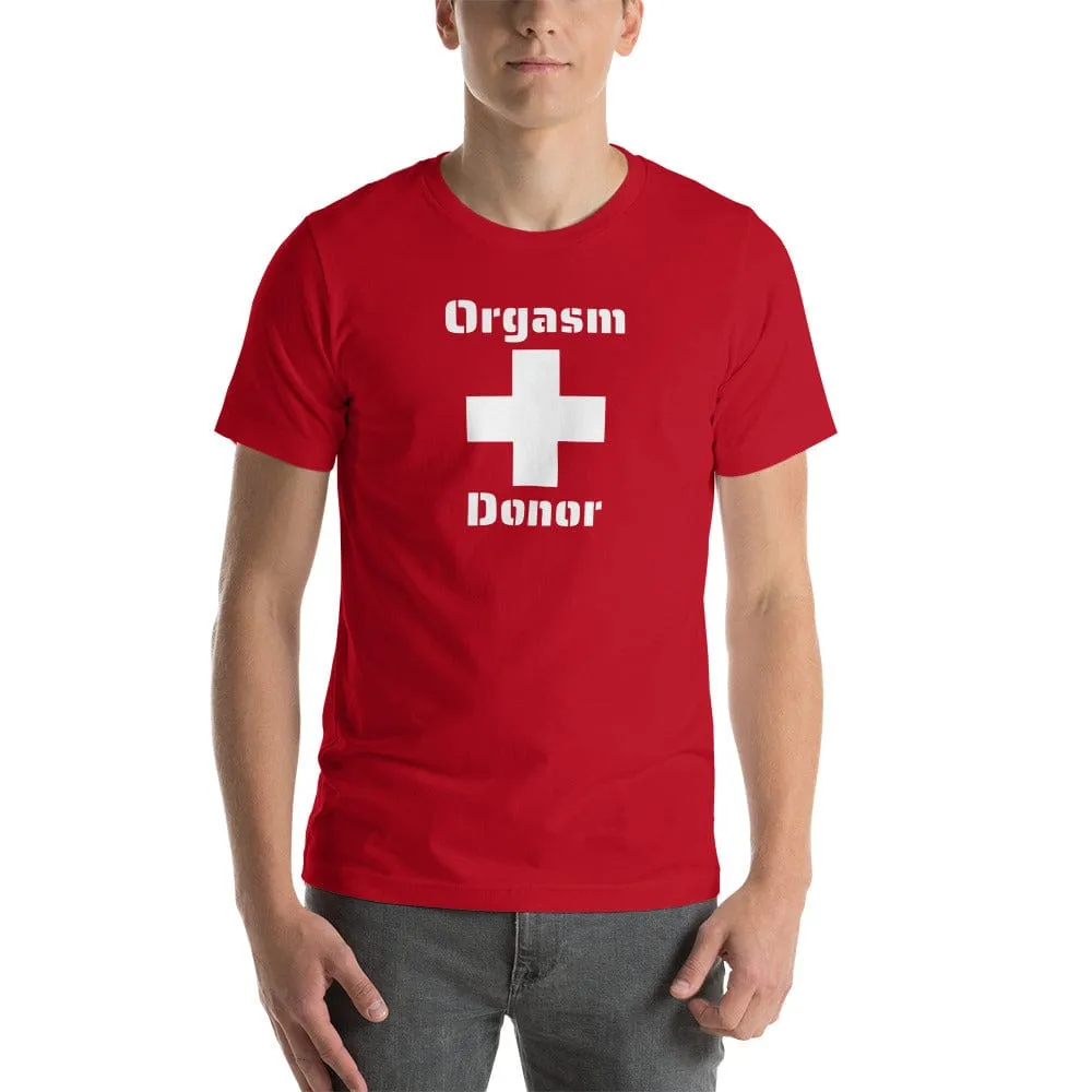Orgasm Donor T-Shirt