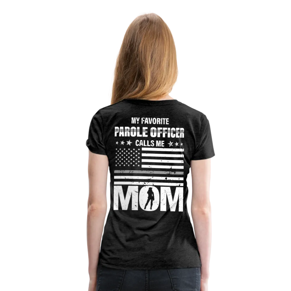 Parole Officer Mom Women’s Premium T-Shirt  (Female Officer)