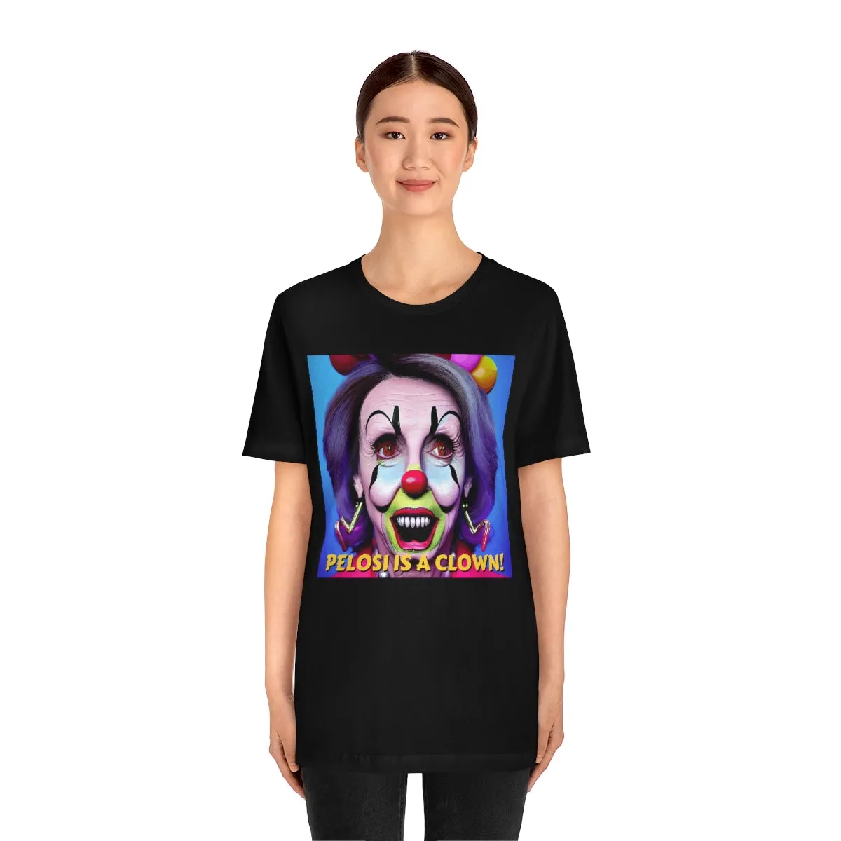 Pelosi is a Clown! Short Sleeve Tee
