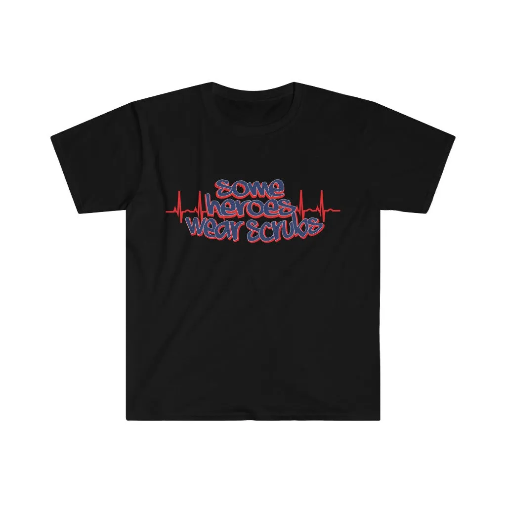 "Some Heroes Wear Scrubs" Men's Tee