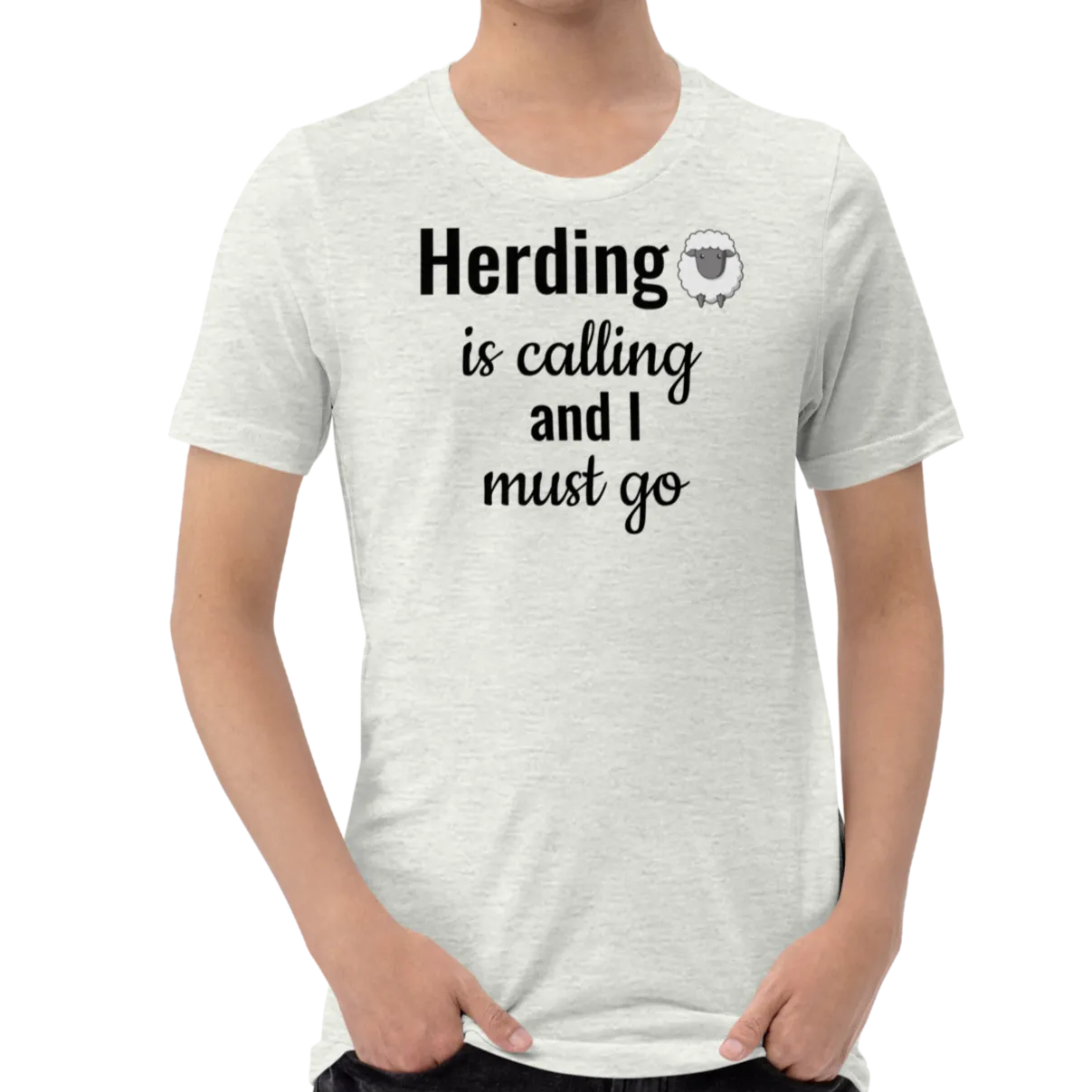 Sheep Herding is Calling T-Shirt - Light