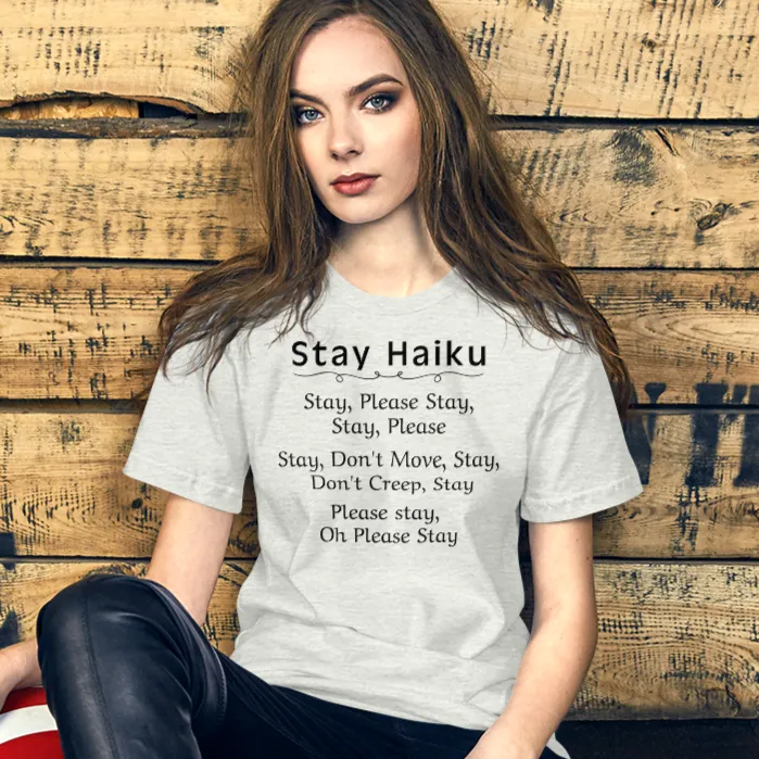Stay Haiku T-Shirts - Light