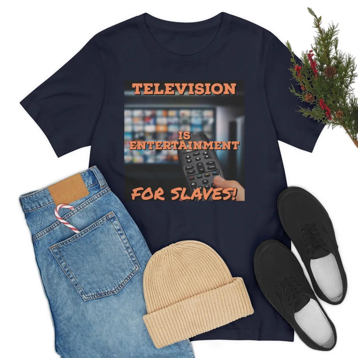 Television is Entertainment for Slaves! Short Sleeve Tee