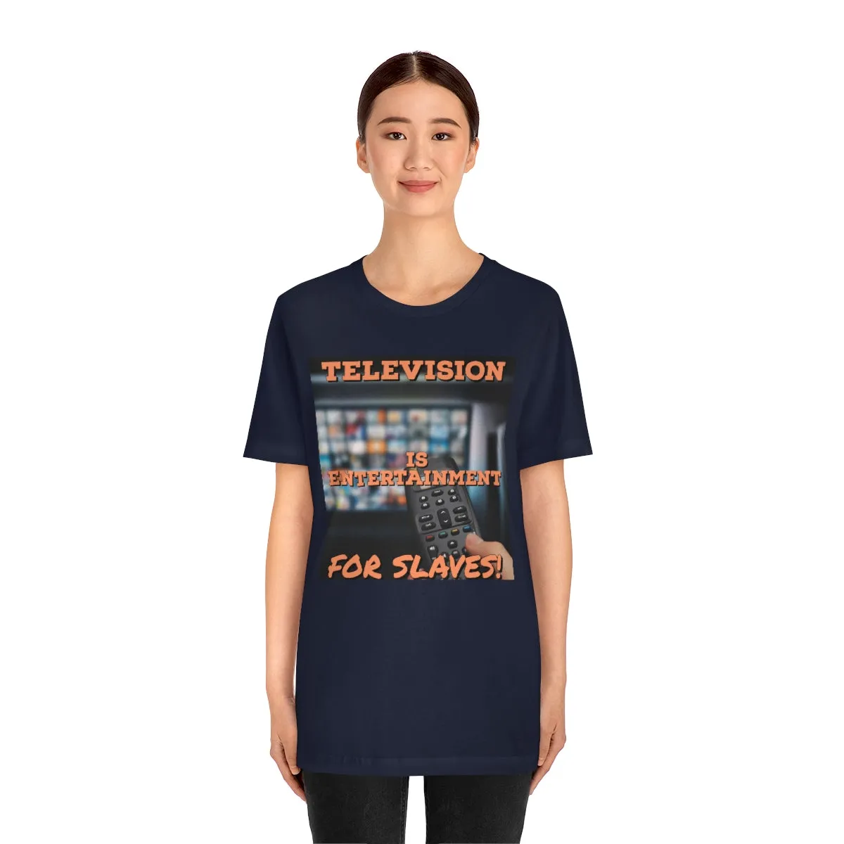 Television is Entertainment for Slaves! Short Sleeve Tee