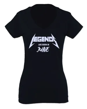 The Best Birthday Gift Legends are Born in June For Women V neck fitted T Shirt