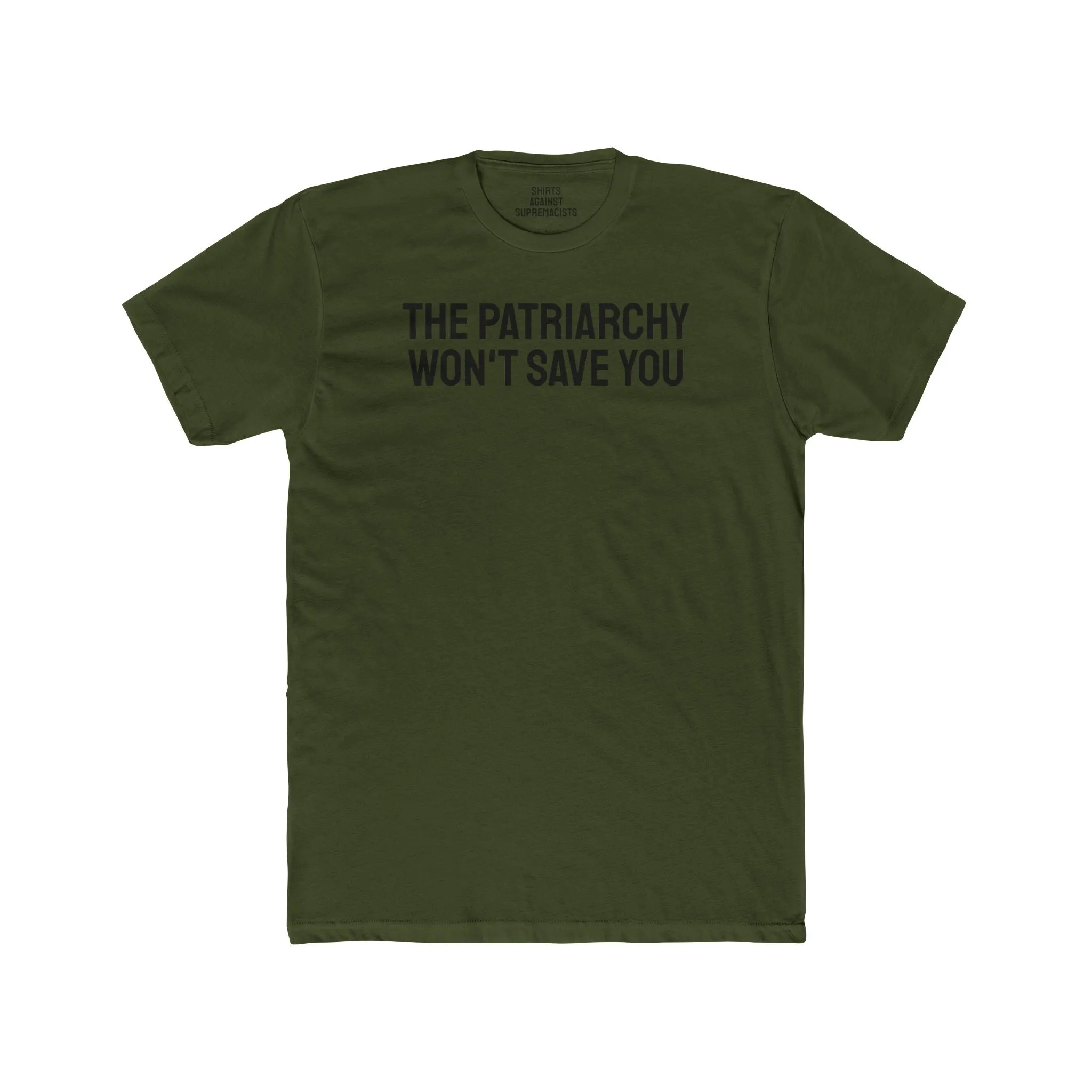 The Patriarchy Won't Save You - Unisex Cotton Crew Tee