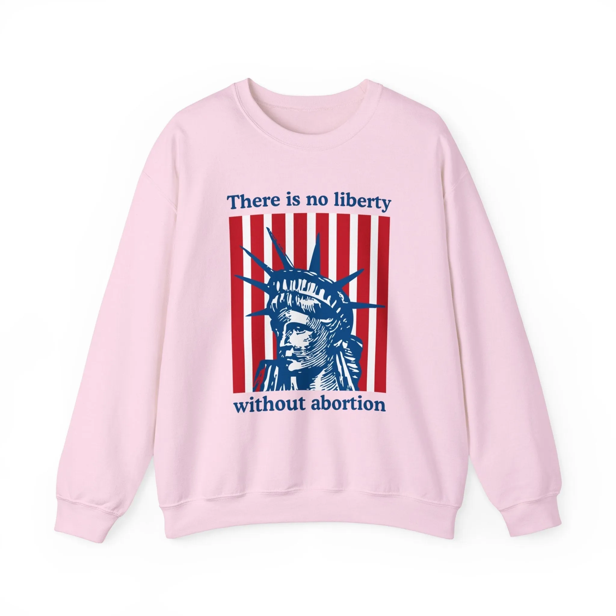 There is No Liberty Without Abortion Unisex Heavy Blend™ Crewneck Sweatshirt (Sizes S-5X)