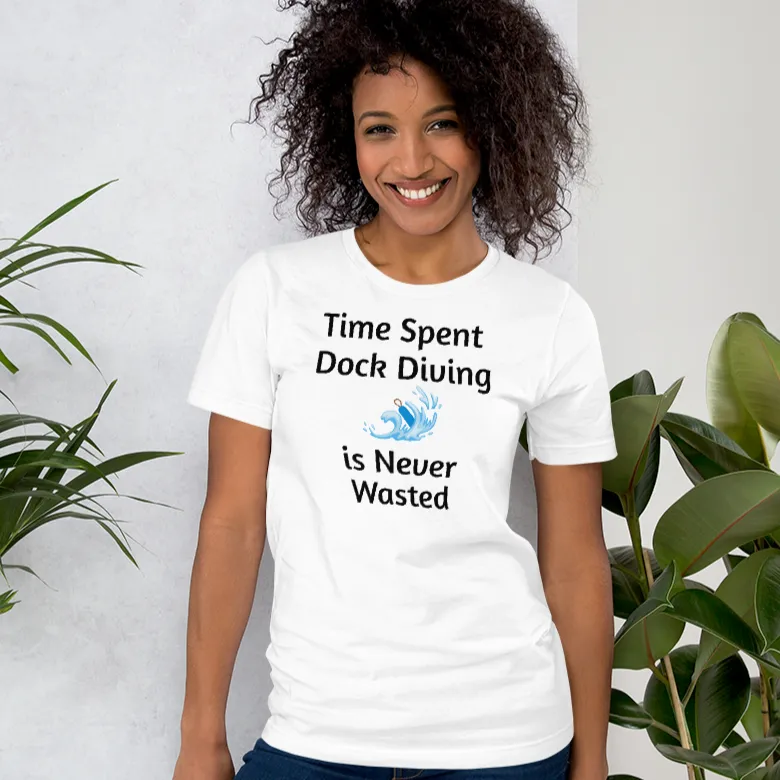 Time Spent Dock Diving T-Shirts - Light