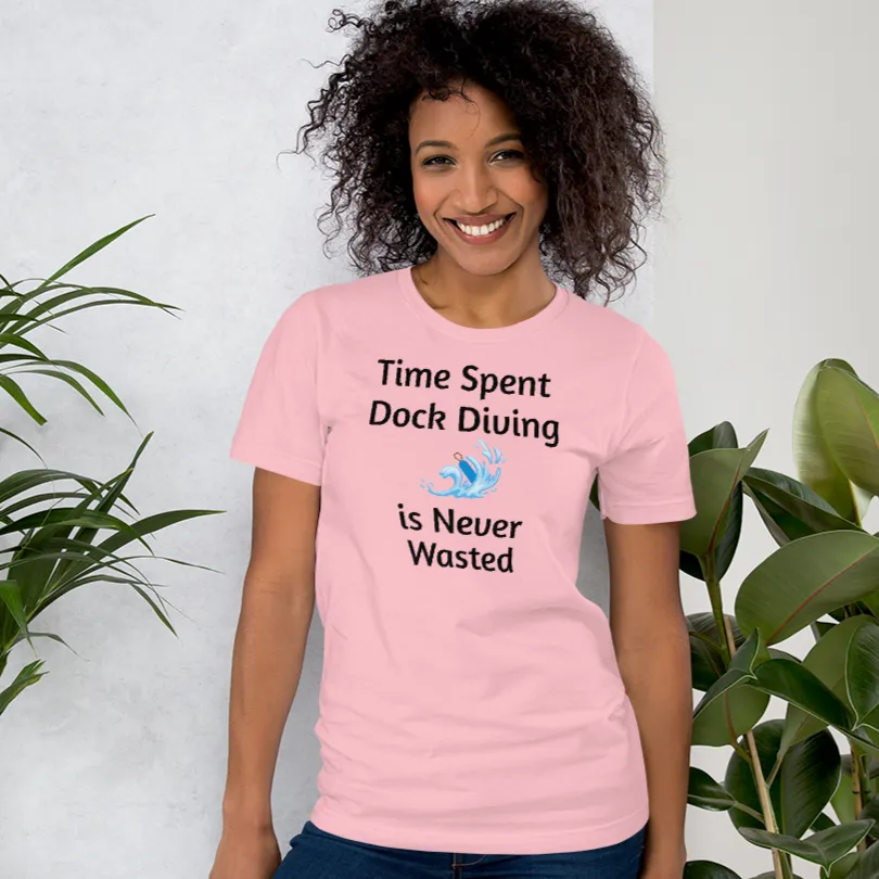 Time Spent Dock Diving T-Shirts - Light