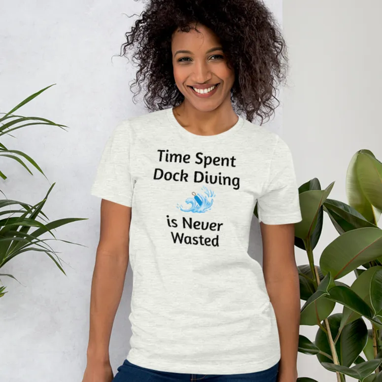 Time Spent Dock Diving T-Shirts - Light
