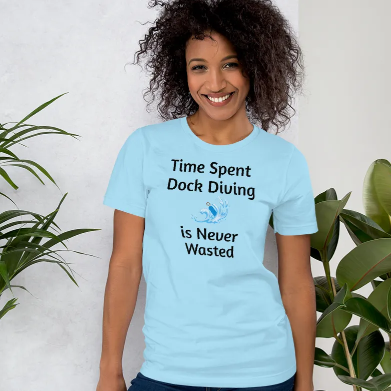 Time Spent Dock Diving T-Shirts - Light