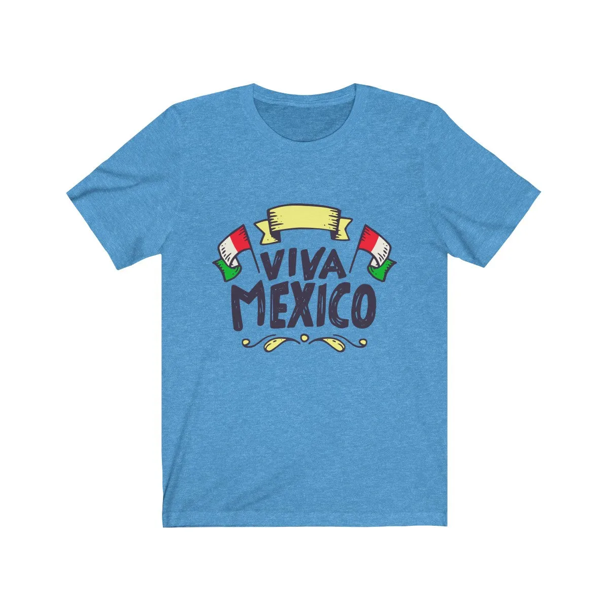 ¡VIVA MEXICO! <br>unisex tee