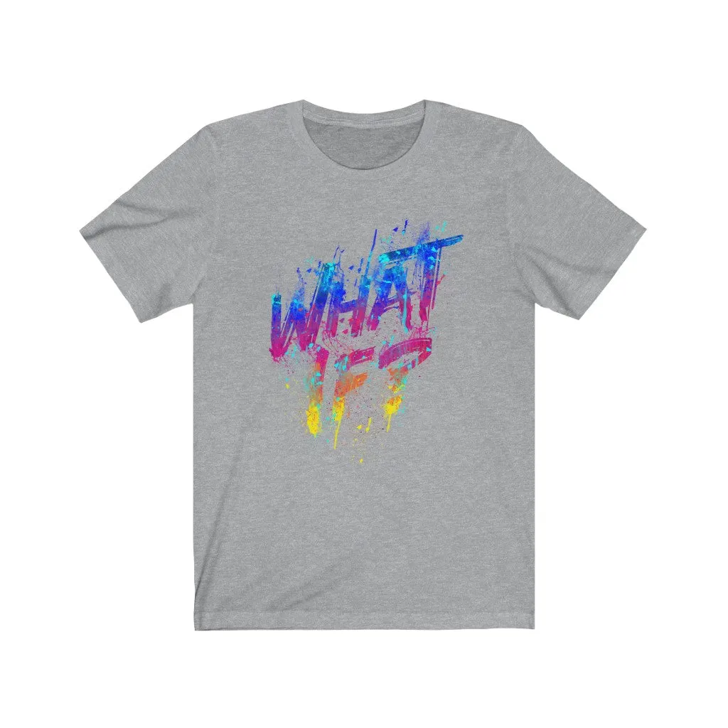 What If ? T-Shirt