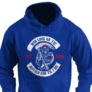 Win Lose or Tie Buffalo Fan 'Til I Die